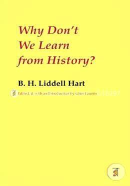 Why Don't We Learn from History?