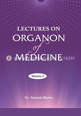 Lectures on Organon of Medicine volume 3