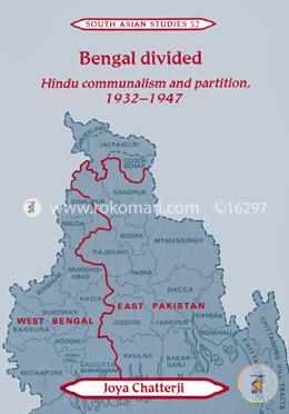 Bengal Divided: Hindu Communalism and Partition, 1932–1947