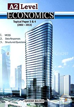 A2 Level Economics Topical Paper 3 and 4 2002-2013