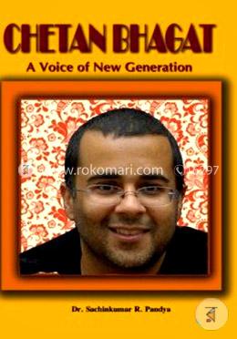 Chetan Bhagat A voice of New Generation