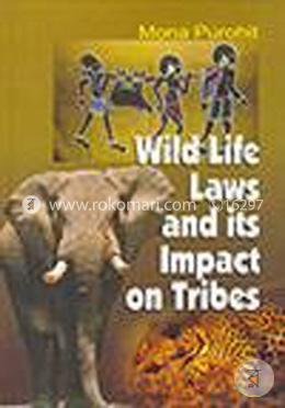 Wild Life Laws and its Impact on Tribes