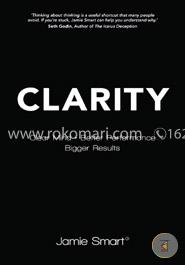 Clarity: Clear Mind, Better Performance, Bigger Results