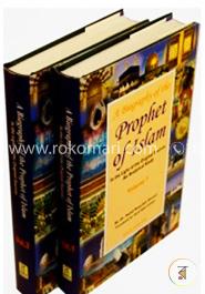 A Biography of the Prophet of Islam (2 Vols. Set)