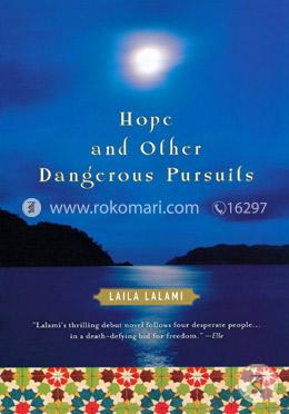 Hope and Other Dangerous Pursuits