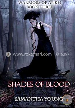 Shades of Blood (Warriors of Ankh -3)