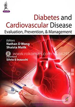 Diabetes and Cardiovascular Disease Evaluation, Prevention and Management