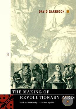 The Making of Revolutionary Paris