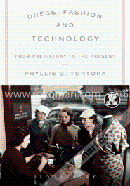 Dress, Fashion and Technology: From Prehistory to the Present (Paperback)