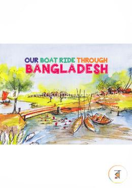 Our Boat Ride Through Bangladesh
