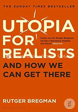 Utopia for Realists: And How We Can Get There