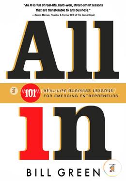 All in: 101 Real Life Business Lessons for Emerging Entrepreneurs