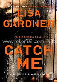 Catch Me: A Detective D.D. Warren Novel