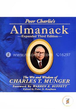 Poor Charlie's Almanack: The Wit and Wisdom of Charles T. Munger