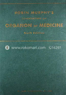 Robin Murphy's Commentary on Organon of Medicine(6th Edition): 1