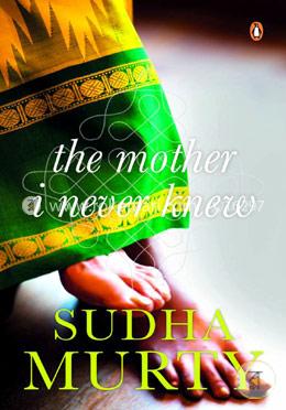 The Mother I Never Knew