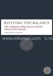 Reviving the Balance: The Authority of the Qur'an and the Status of the Sunnah