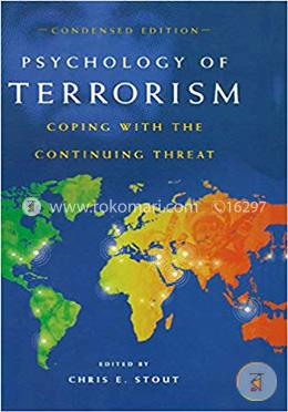 Psychology of Terrorism: Coping with the Continuing Threat