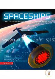 Spaceships: An Illustrated History of the Real and the Imagined