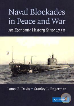 Naval Blockades in Peace and War: An Economic History since 1750