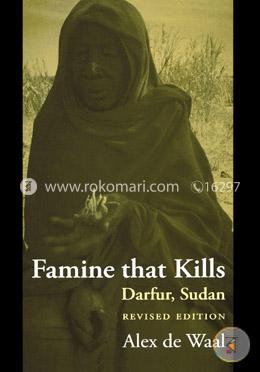 Famine that Kills: Darfur, Sudan (Oxford Studies in African Affairs)
