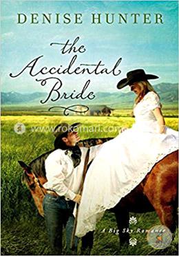 The Accidental Bride (A Big Sky Romance) 
