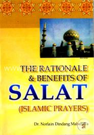 The Rationale and Benefits of Salat (Prayer)