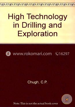 High Technology in Drilling and Exploration