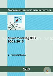 Implementing ISO 9001:2015 (Woodhead Publishing India in Textiles)