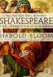 Shakespeare: The Invention of the Human