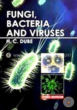 Fungi, Bacteria and Viruses