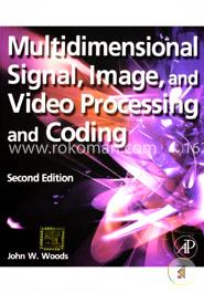 Multidimensional Signal, Image and Video Processing and Coding