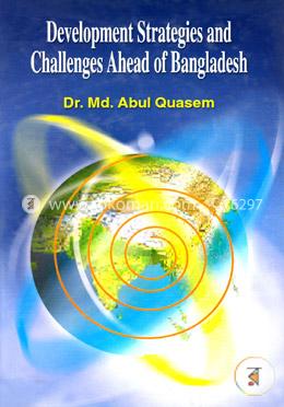 Development Strategies and Challenges Ahead of Bangladesh image