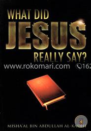 What Did Jesus Really Say