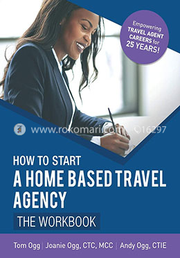 How to Start a Home Based Travel Agency Workbook