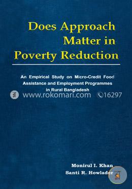 Does Approach Matter in poverty Reduction