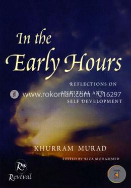 In the Early Hours: Reflections on Spritual and Self Development