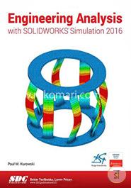 Engineering Analysis With Solidworks Simulation 2016