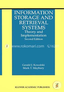 Information Storage and Retrieval Systems: Theory and Implementation