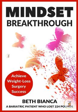 Mindset Breakthrough: Achieve Weight-Loss Surgery Success