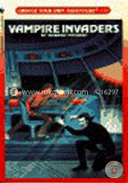 Vampire Invaders (Choose Your Own Adventure- 118)