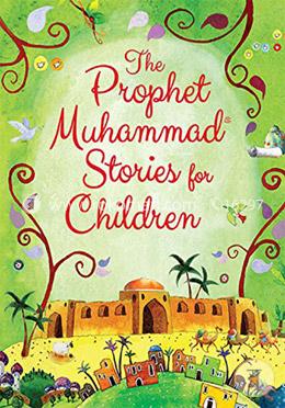 The Prophet Muhammad Stories for Children