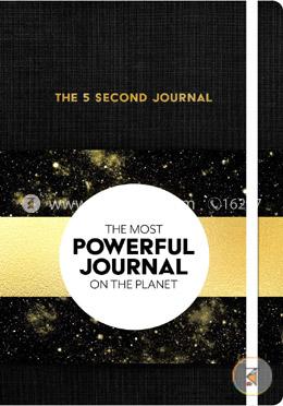 The 5 Second Journal: The Best Daily Journal and Fastest Way to Slow Down, Power Up, and Get Sh*t Done