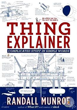 Thing Explainer: Complicated Stuff in Simple Words
