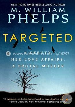 Targeted: A Deputy, Her Love Affairs, A Brutal Murder