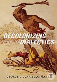 Decolonizing Dialectics 