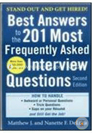 Best Answers to the 201 Most Frequently Asked Interview Questions