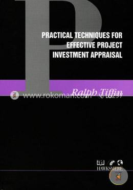 Practical Techniques for Effective Project Investment Appraisal (Spiral-bound )