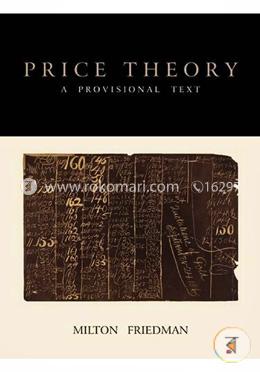 Price Theory: A Provisional Text