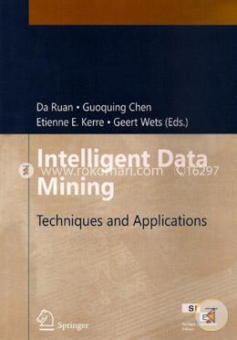 Intelligent Data Mining: Techniques And Applications
